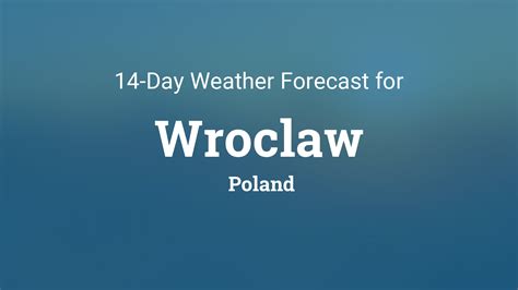 Wroclaw, Poland 14 day weather forecast .